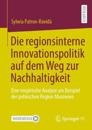 Die regionsinterne Innovationspolitik auf dem Weg zur Nachhaltigkeit