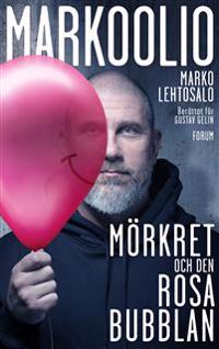 SIGNERAD Markoolio, mörkret och den rosa bubblan