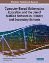 Computer-Based Mathematics Education and the Use of MatCos Software in Primary and Secondary Schools