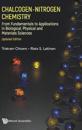 Chalcogen-nitrogen Chemistry: From Fundamentals To Applications In Biological, Physical And Materials Sciences (Updated Edition)