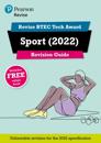 Pearson REVISE BTEC Tech Award Sport 2022 Revision Guide inc online edition - 2023 and 2024 exams and assessments