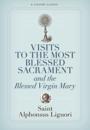Visits to the Most Blessed Sacrament and the Blessed Virgin Mary