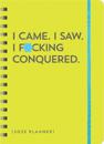 2023 I Came. I Saw. I F*cking Conquered. Planner