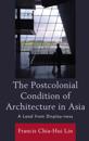 Postcolonial Condition of Architecture in Asia