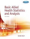 Basic Allied Health Statistics and Analysis, Spiral bound Version
