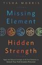 Missing Element, Hidden Strength