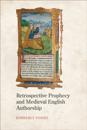 Retrospective Prophecy and Medieval English Authorship