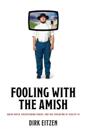 Fooling with the Amish