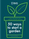 RHS 50 Ways to Start a Garden