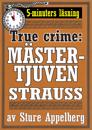 Mästertjuven Strauss. True crime-text från 1938 kompletterad med fakta och ordlista