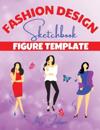 Fashion Design Sketchbook Figure Template