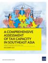 Comprehensive Assessment of Tax Capacity in Southeast Asia