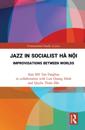 Jazz in Socialist Ha Noi