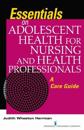 Essentials on Adolescent Health for Nursing and Health Professionals