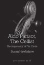 Aldo Parisot, The Cellist