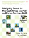 Designing Forms for Microsoft Office InfoPath and Forms Services 2007, Adob