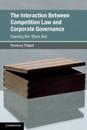 The Interaction Between Competition Law and Corporate Governance