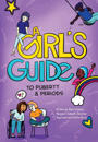 The Girl's Guide to Puberty and Periods