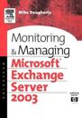 Monitoring and Managing Microsoft Exchange Server 2003