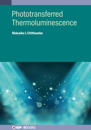Phototransferred Thermoluminescence