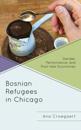 Bosnian Refugees in Chicago