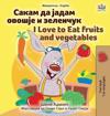 I Love to Eat Fruits and Vegetables (Macedonian English Bilingual Book for Kids)