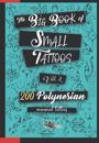The Big Book of Small Tattoos - Vol.2
