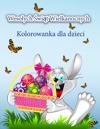 Wesolych &#346;wi&#261;t Wielkanocnych Kolorowanka dla dzieci