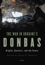 The War in Ukraine’s Donbas