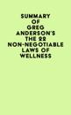Summary of Greg Anderson's The 22 Non-Negotiable Laws of Wellness