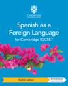 Cambridge IGCSE™ Spanish as a Foreign Language Coursebook Digital Edition