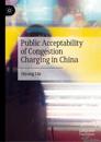 Public Acceptability of Congestion Charging in China
