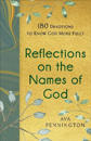 Reflections on the Names of God – 180 Devotions to Know God More Fully