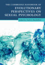 The Cambridge Handbook of Evolutionary Perspectives on Sexual Psychology 4 Volume Hardback Set