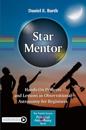 Star Mentor: Hands-On Projects and Lessons in Observational Astronomy for Beginners