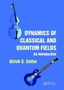 Dynamics of Classical and Quantum Fields