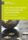 India–Africa Partnerships for Food Security and Capacity Building