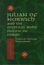 Julian of Norwich and the Mystical Body Politic of Christ
