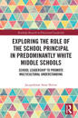 Exploring the Role of the School Principal in Predominantly White Middle Schools