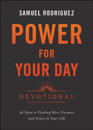 Power for Your Day Devotional – 45 Days to Finding More Purpose and Peace in Your Life