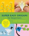 Super Easy Origami for Beginners