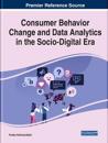 Consumer Behavior Change and Data Analytics in the Socio-Digital Era