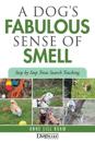 A Dog's Fabulous Sense of Smell