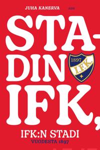 Stadin IFK, IFK:n stadi vuodesta 1897