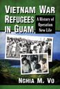 Vietnam War Refugees in Guam