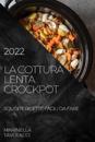 La Cottura Lenta Crockpot 2022