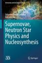 Supernovae, Neutron Star Physics and Nucleosynthesis