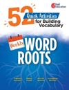 Weekly Word Roots: 52 Quick Activities for Building Vocabulary