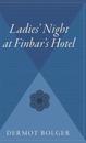 Ladie's Night at Finbar's Hotel