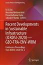 Recent Developments in Sustainable Infrastructure (ICRDSI-2020)—GEO-TRA-ENV-WRM